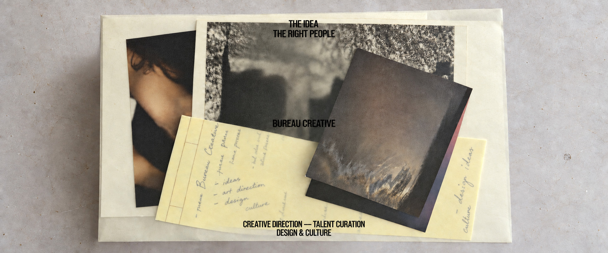 A translucent envelope holding photographs and handwritten notes, printed The idea, the right people, Bureau Creative